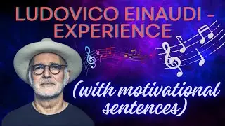 Ludovico Einaudi - Experience (with motivational sentences)