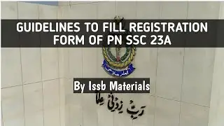 Guidelines to Fill Registration Form  of PN SSC 23A By Issb Materials