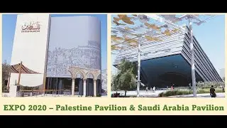 Palestine Pavilion  & Saudi Arabia Pavilion at Expo 2020