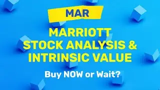 Marriott International (MAR) Stock Analysis and Intrinsic Value | Buy Now or Wait?