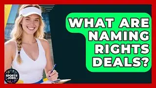 What Are Naming Rights Deals? - Sports Jobs