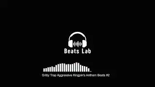 Gritty Trap Aggressive Kingpin's Anthem Beats #2 #free #aggressivebeat