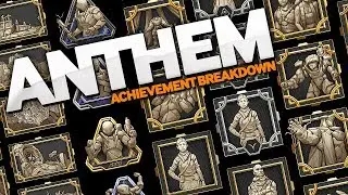 Anthem Achievements and Trophies Breakdown