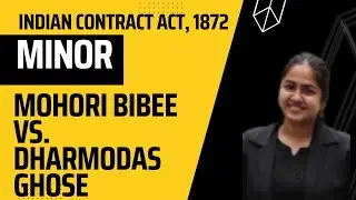 Mohori Bibee v Dharmodas Ghose | INDIAN CONTRACT ACT, 1872 | Minor | CS, LAW, CA, CMA, |Case law |