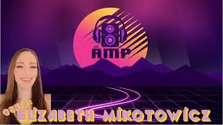 The AMP (Al Mega Podcast) - Elizabeth Mikotowicz