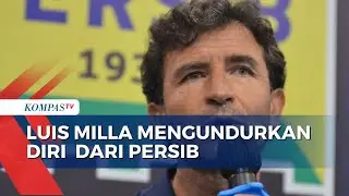 Luis Milla Mundur Jadi Pelatih Persib karena Alasan Pribadi!