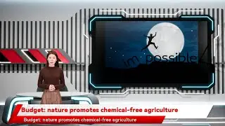 Budget: nature promotes chemical-free agriculture