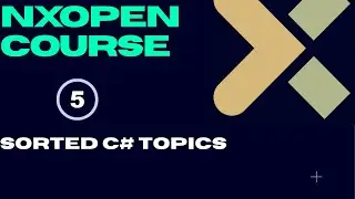 Session 5: NXOpen APIs Programming Made Easy with C# Secrets Revealed