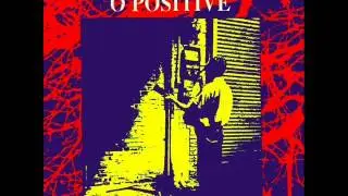 O Positive - Talk About Love