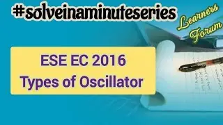 Types of Oscillator | ESE EC Questions (Solved) | #solveinaminute