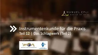 Praxiswissen Blasorchesterleitung | Instrumentenkunde | Schlagwerk (Teil 2)