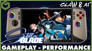 MSI Claw8 AI+ | Stellar Blade | Gameplay & Performance