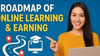 Complete road map of online learning and earn