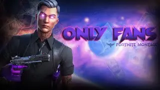 Only fans | Fortnite Montage