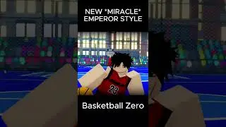NEW *MIRACLE* EMPEROR STYLE - Basketball: Zero #roblox #anime #basketballzero