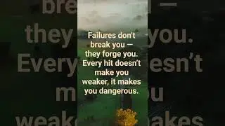 Failures don&rsquo;t break you &mdash; they forge you.