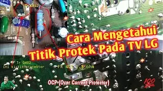 Cara Mengetahui Titik Protek Pada TV LG