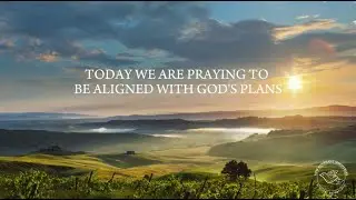 Prayer to Align with God's Plans | Daily Prophetic Prayer