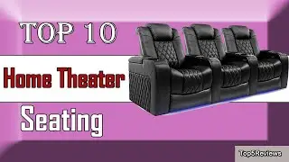✅ 10 Best Home Theater Seating New Model 2022
