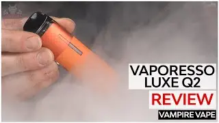 Vaporesso Luxe Q2 Kit Review