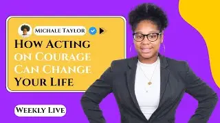 The 10 Second Rule: How Acting on Courage Can Change Your Life
