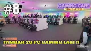 Tambah 20 PC Gaming Lagi !! - Gaming Cafe Simulator Indonesia - part 8