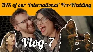 Our 'International' Pre-Wedding | BTS | Vlog 7 | ColorOcean Uncut | 2025