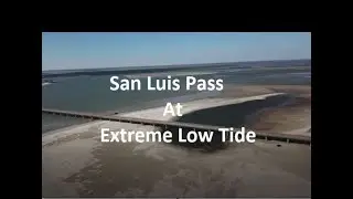 San Luis Pass At Extreme Low Tide After Cold Front Passes Through