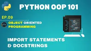 📚 Mastering Python Import Statements & Docstrings | EP09