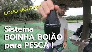 SISTEMA BOINHA BOIÃO/ PALMINHO -  COMO MONTAR E TER SUCESSO NA SUA PESCARIA !