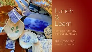 Lunch & Learn | Historic Pottery with Debbie Miller