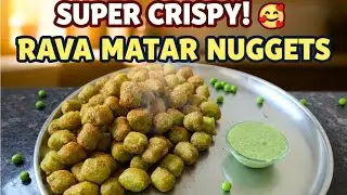 Super Crispy Rava Matar Nuggets Recipe | सकाळचा नाश्ता + संध्याकाळचा स्नॅक | Easy Snack Recipe
