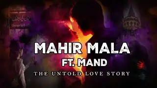 MAHIR & MALA | The Untold Love Story | Ft. MAAND (slowed & reverb)|Mala Novel |Nemra Ahmed Cinematic