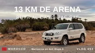 Ruta al Oasis Saf Saf desde el Erg Chebbi – Marruecos en 4x4 | Vlog 053