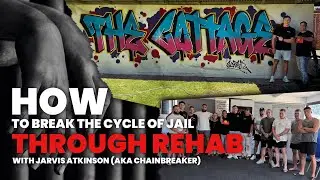 How to Break the Cycle of Jail Through Rehab with Jarvis Atkinson AKA Chainbreaker