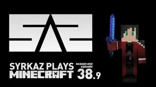 Syrkaz Plays Minecraft - Episode 38.9: 