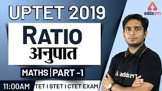 UPTET 2019 | Maths | Ratio (Part 1)