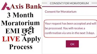 Axis Bank 3 Month Moratorium LIVE Apply | Axis Bank Moratorium Apply | Axis Bank Moratorium