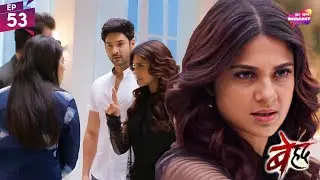 MJ और अन्य ने की माया को धमकाने की कोशिश | Beyhadh 2 | Full Episode 53 | Har Pal Romance