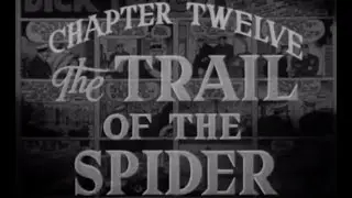 Dick Tracy - Chapter 12 - The Trail of the Spider - 1937 [English]