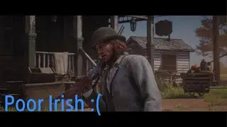 RDR2 Poor irish