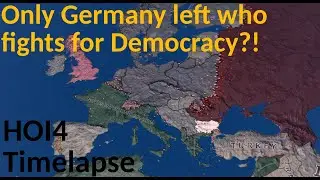 Democratic Germany surrounded by Communists and Fascists! - Hearts of Iron 4 Timelapse
