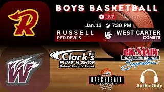 Boys Basketball AUDIO ONLY - Russell @ West Carter