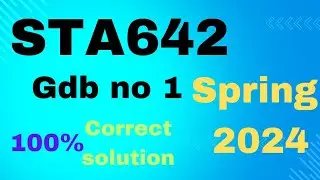 STA642 GDB1 solution 2024||Sta642 gdb1 spring 2024