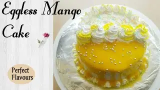 Eggless Mango Cake // How to Make Mango Cake at Home // Perfect Flavours // #Shorts