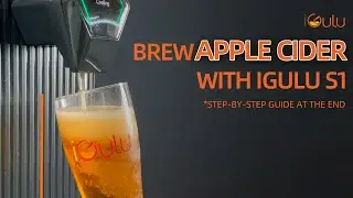 BREW APPLE CIDER WITH IGULU S1
