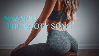 Nazario - The Booty Song [4K Music Video]