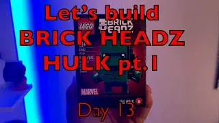 Day 13- 1.13.26: Building BRICK HEADZ Hulk pt.1