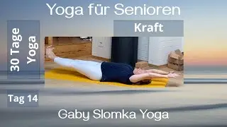 Sp&uuml;re deine Kraft | Kraftvoll im K&ouml;rper ankommen | Yoga f&uuml;r Senioren | Gaby Slomka Yoga