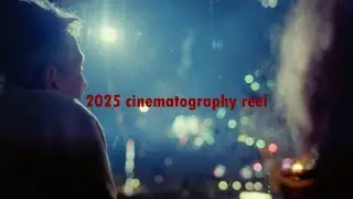 2025 Cinematography reel